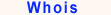 whois